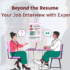 Beyond the Resume: How to Nail Your Job Interview with Expert Coaching